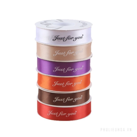 Dây ruy băng lụa satin Just For You in chữ nhiều màu gói hoa buộc quà bản 2.5cm x 30yard ảnh 29